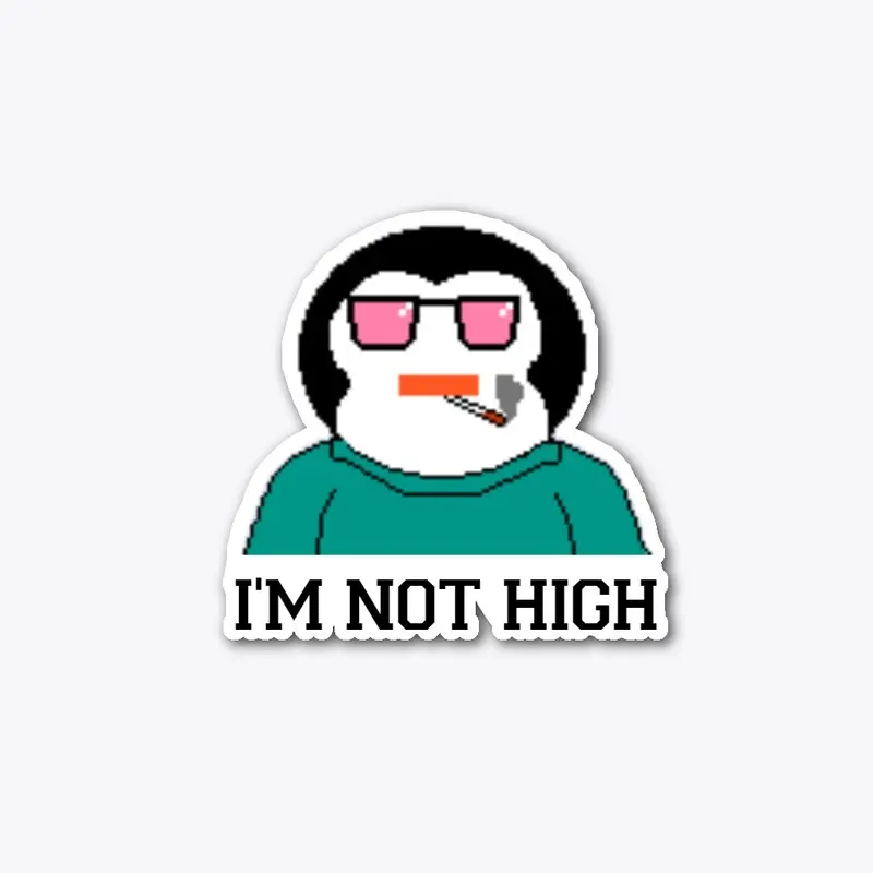 I'M NOT HIGH 